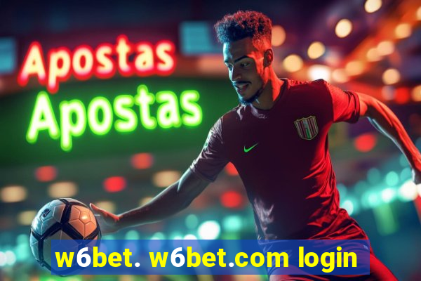 w6bet. w6bet.com login